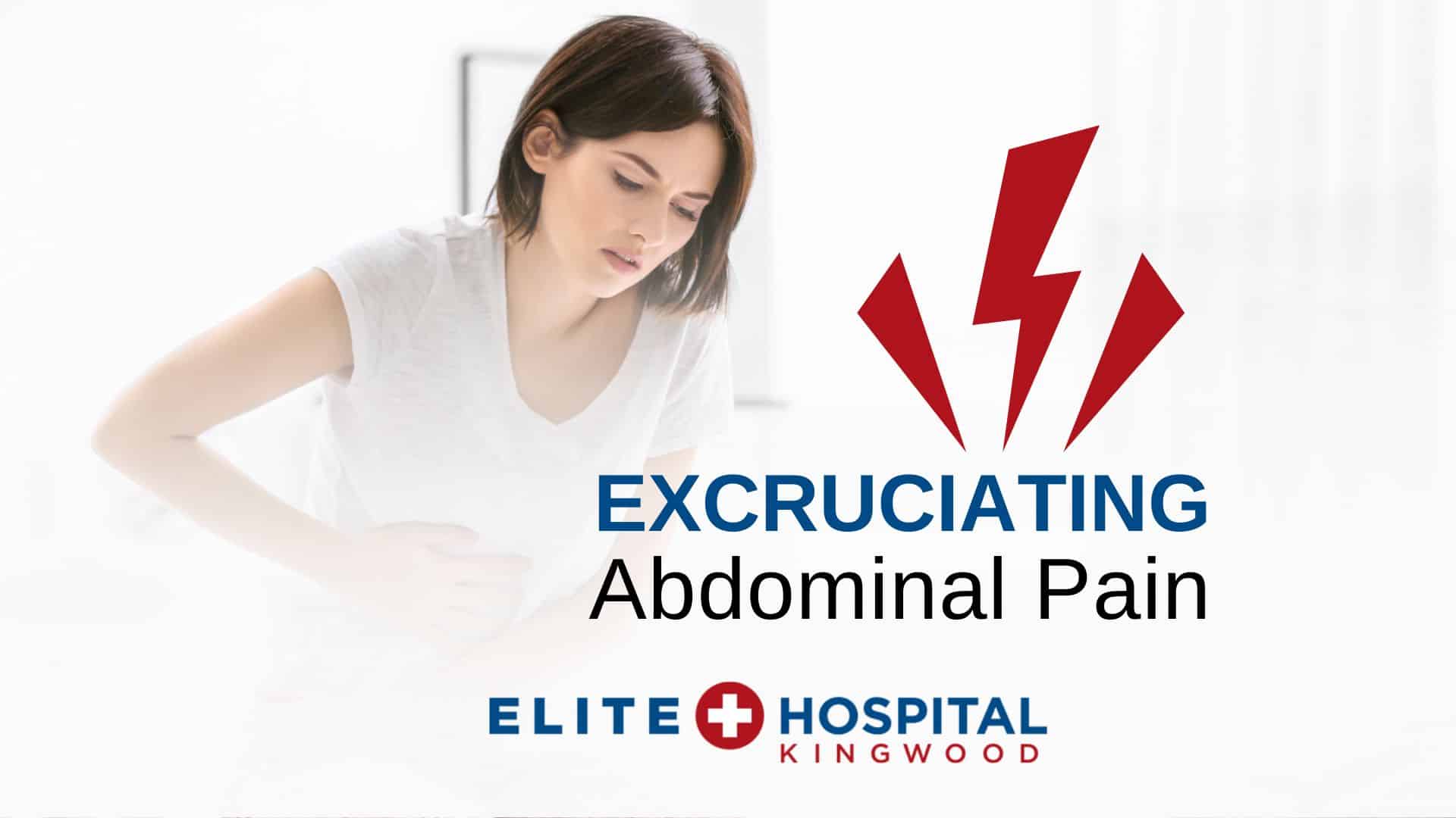 Reasons for Excruciating Abdominal Pain